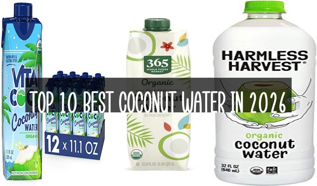 Top 10 Best Coconut Water in 2026